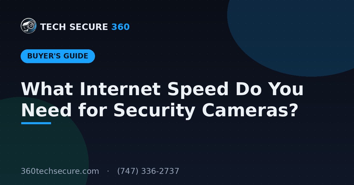 What Internet Speed Do You Need for Security Cameras?